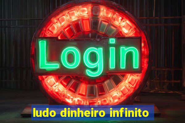 ludo dinheiro infinito